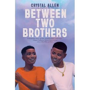 Between Two Brothers -- Crystal Allen